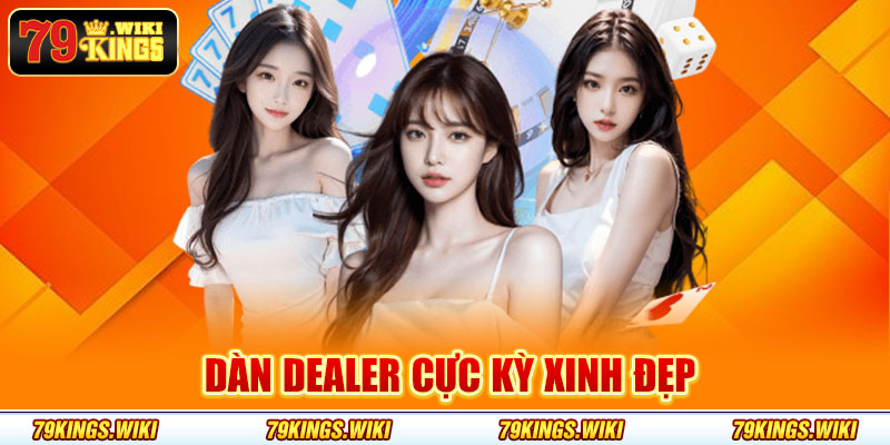 Dàn dealer cực kỳ xinh đẹp