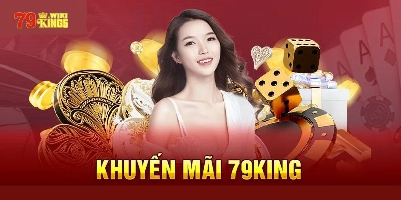 Các điểm nổi bật của ưu đãi 79King hoàn trả tức thời