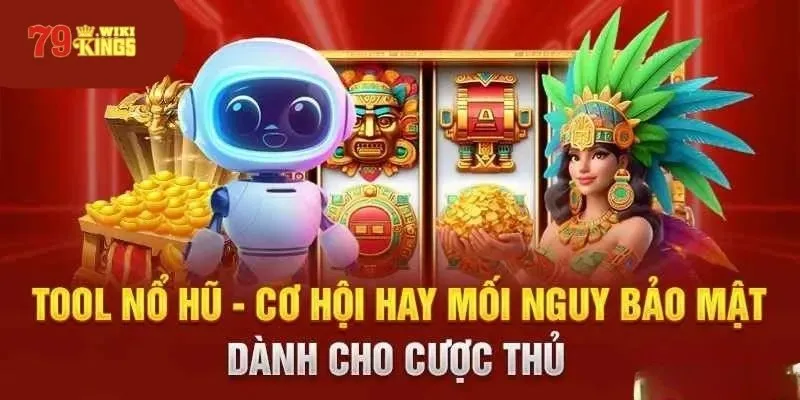 Lời khuyên cho việc dùng tool hack nổ hũ online