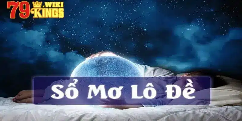 Sổ mơ lô đề lý giải bí ẩn từ các con số